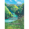 Bright Wings to Fly: An Appalachian Family in the Civil War