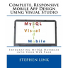 Complete, Responsive Mobile App Design Using Visual Studio: Integrating MySQL Database into Your Web Page