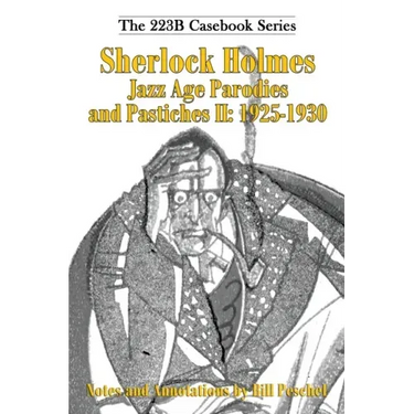 Sherlock Holmes Jazz Age Parodies and Pastiches II: 1925-1930