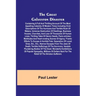 The Great Galveston Disaster; Containing a Full and Thrilling Account of the Most Appalling Calamity of Modern Times Including Vivid Descriptions of t