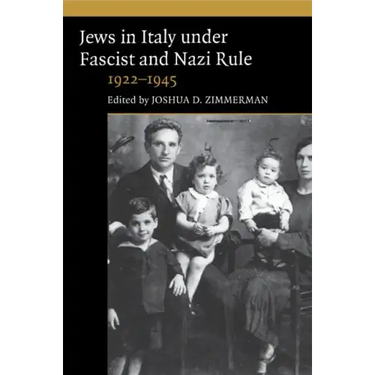 The Jews in Italy under Fascist and Nazi Rule