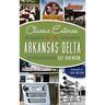 Classic Eateries of the Arkansas Delta