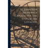 St. John New Brunswick Canada 1914, the City of the Loyalists