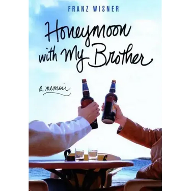Honeymoon with My Brother: A Memoir