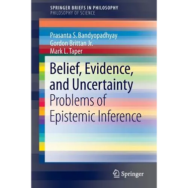 Belief, Evidence, and Uncertainty: Problems of Epistemic Inference