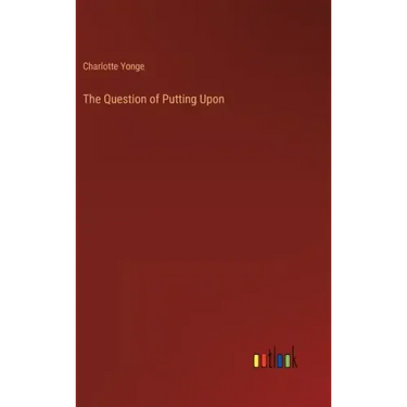 The Question of Putting Upon