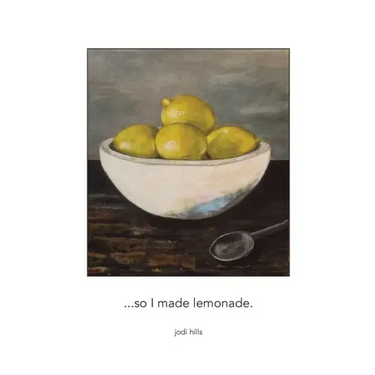 ...so I made lemonade