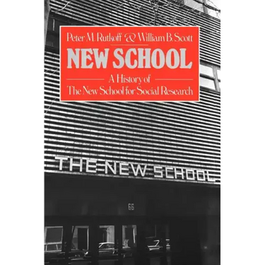 New School: A History of the New School for Research
