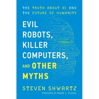 Evil Robots, Killer Computers, and Other Myths