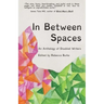 In Between Spaces: An anthology of disabled writers