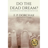 Do The Dead Dream?: An Anthology of the Weird and the Peculiar