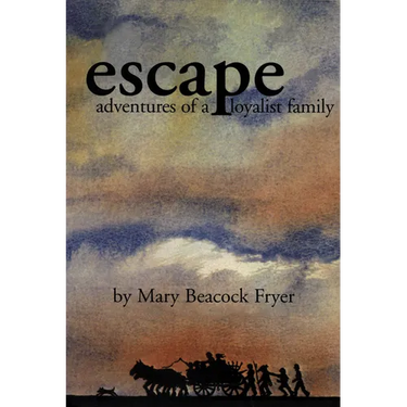 Escape: Adventures of a Loyalist Family