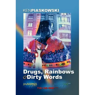 Drugs, Rainbows & Dirty Words