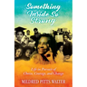 Something Inside So Strong: Life in Pursuit of Choice, Courage, and Change