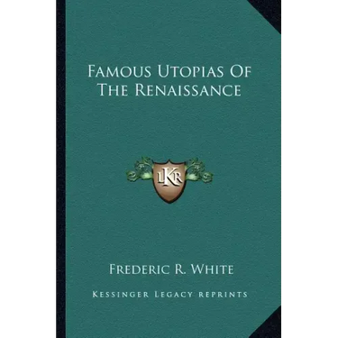 Famous Utopias of the Renaissance