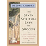 The Seven Spiritual Laws of Success: A Practical Guide to the Fulfillment of Your Dreams (Original and Unabridged)