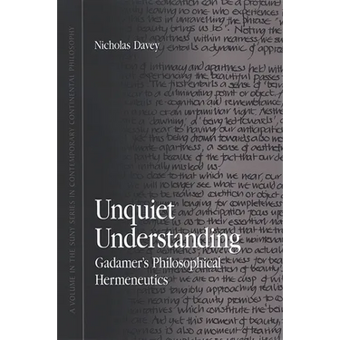 Unquiet Understanding: Gadamer's Philosophical Hermeneutics
