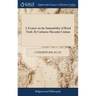 A Treatise on the Immutability of Moral Truth. By Catharine Macaulay Graham