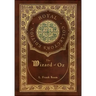 The Wizard of Oz (Royal Collector's Edition) (Case Laminate Hardcover with Jacket)