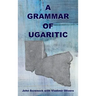 A Grammar of Ugaritic