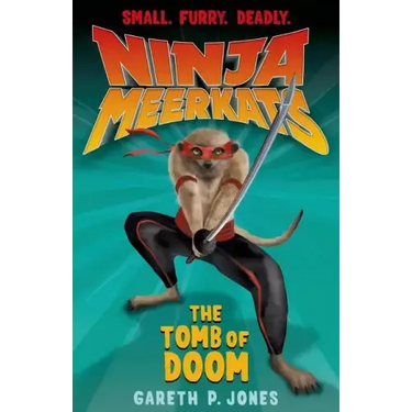 Ninja Meerkats (#5): The Tomb of Doom