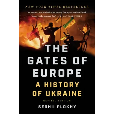 The Gates of Europe: A History of Ukraine