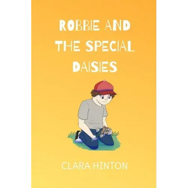 Robbie and the Special Daisies: A Child's Grief Book