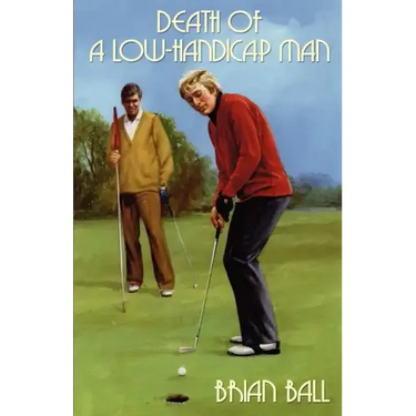 Death of a Low-Handicap Man