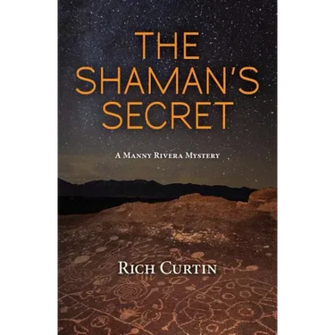 The Shaman's Secret: A Manny Rivera Mystery