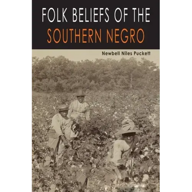 Folk Beliefs of the Southern Negro