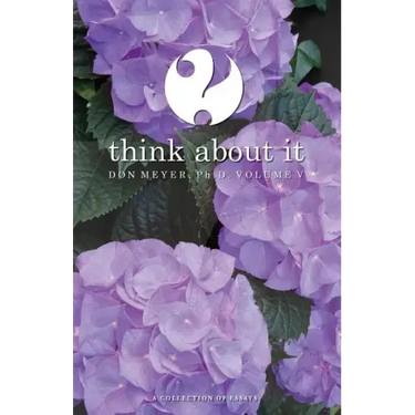 Think About It Volume V: A Collection of Essays