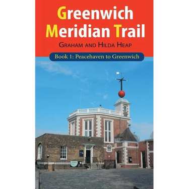 Greenwich Meridian Trail Book 1: Peacehaven to Greenwich