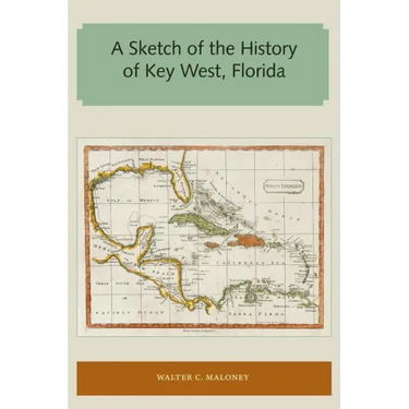 A Sketch of the History of Key West, Florida
