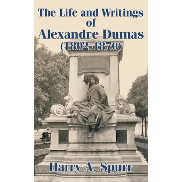 The Life and Writings of Alexandre Dumas (1802-1870)