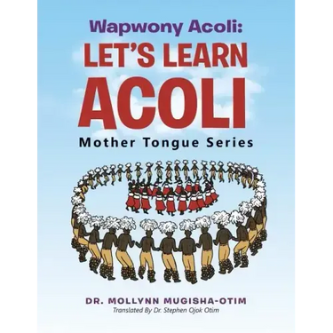Wapwony Acoli: Let's Learn Acoli