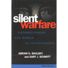 Silent Warfare: Understanding the World of Intelligence