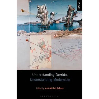 Understanding Derrida, Understanding Modernism
