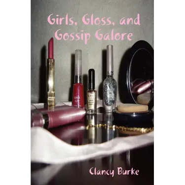 Girls, Gloss, and Gossip Galore