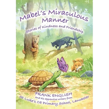Mabel's Miraculous Manner: Stories of Kindness and Friendship