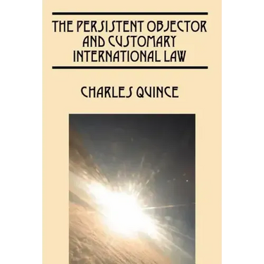 The Persistent Objector and Customary International Law