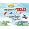 The Weather in Texas Was Perfect That Day