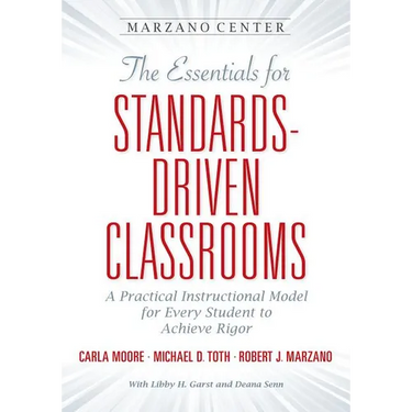 The Essentials for Standards-Driven Classrooms