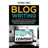 Blog Writing: Traffic Generation Secrets, Hints and Tips (How to Drive Traffic to Your Blog All Day and Every Day to Gain a Loyal Au