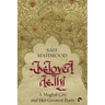 Beloved Delhi: A Mughal City and her Greatest Poets