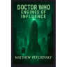 Doctor Who: Engines of Influence
