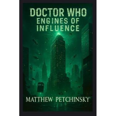Doctor Who: Engines of Influence