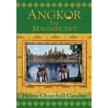 Angkor the Magnificent - Wonder City of Ancient Cambodia