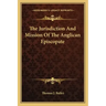 The Jurisdiction and Mission of the Anglican Episcopate