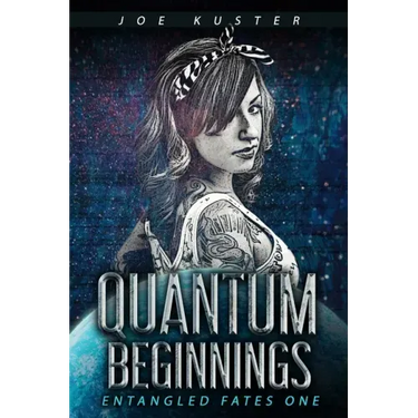 Quantum Beginnings: A Near-Future CyberPunk Thriller