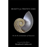 Beauty for Truth's Sake: On the Re-Enchantment of Education